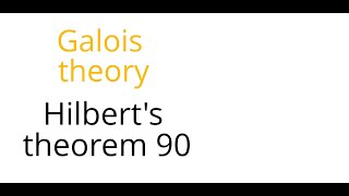 Galois theory Hilberts theorem 90 [upl. by Carole]