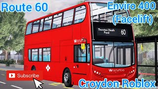 Croydon Roblox  Route 60  E400 Facelift [upl. by Moffitt]