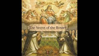 8  The Confraternity of the Most Holy Rosary  The Secret of the Rosary [upl. by Klemperer]