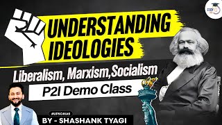 Political Ideologies Liberalism Socialism Marxism in P2I Demo class  StudyIQ IAS [upl. by Nitnelav]