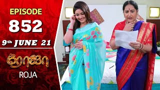 ROJA Serial  Episode 852  9th June 2021  Priyanka  Sibbu Suryan  Saregama TV Shows Tamil [upl. by Ettereve]