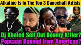 Alkaline Makes History Dj Khaled Help Buju Banton While Popcaan And Bounty Faces Big Distress [upl. by Eniamahs132]