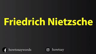 How To Pronounce Friedrich Nietzsche [upl. by Beichner]