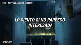 Here  Alessia Cara  Lucian remix  Sub Español [upl. by Ocsisnarf]