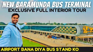 EXCLUSIVE NEW Baramunda Bus Stand Bhubaneswar Full Interior Tour  MOST LUXURIOUS BUS TERMINAL India [upl. by Annauqaj]