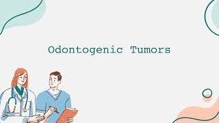 Odontogenic Tumors [upl. by Slade]