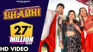 BHABHI Full Video Ajay Hooda  Sandeep Surila Kanchan  Daizy  Haryanvi Songs Harayanvi 2022 [upl. by Spalding]