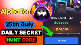 18 July Alpha Ton Daily Secret Hunt Code 2024  Today Alpha Ton Daily Secret Code [upl. by Vaules]