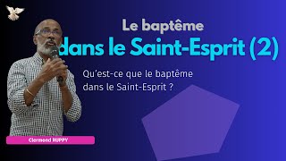 Le baptême dans le SaintEsprit 2  Clermond RUPPY [upl. by Meilen]