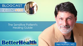 Episode 200 The Sensitive Patients Healing Guide with Dr Neil Nathan MD [upl. by Nimajaneb]