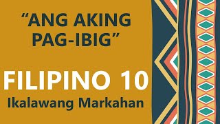 TULA ANG AKING PAGIBIG HOW DO I LOVE THEE FILIPINO 10 2ND GRADING ARALIN SA FILIPINO [upl. by Mij]