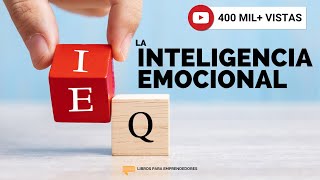 La Inteligencia Emocional  Un Resumen de Libros para Emprendedores Podcast [upl. by Ainafets950]