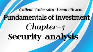 Fundamentals of investment Bcom 6th sem Calicut University security analysis chapter5 [upl. by Hervey656]