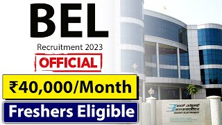 BEL Recruitment  Latest Job Vacancy 2023  ₹40000month  Freshers Eligible  Jobs 2023 [upl. by Ebonee]