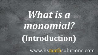 What is a Monomial Introduction [upl. by Germayne]