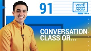 AULA DE INGLÊS 91 Conversation Class or [upl. by Ffilc]