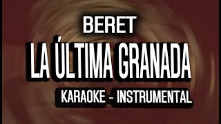 Beret  La última granada KARAOKE  INSTRUMENTAL [upl. by Ennazzus]