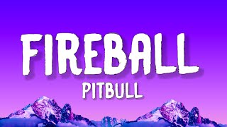 Pitbull  Fireball Lyrics feat John Ryan [upl. by Sivaj]