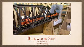 BNSF Birdwood Sub Layout update Nov 23 [upl. by Davey]