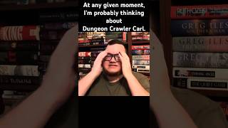 At any given moment I’m probably thinking about Dungeon Crawler Carl books dungeoncrawlercarl [upl. by Shiri222]