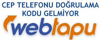 Web Tapu Cep Telefonu Doğrulama Kodu Gelmiyor [upl. by Ferdinand300]