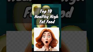 Top 10 Healthy High Fat Foods ytshorts shorts infoinscript [upl. by Nairdad]