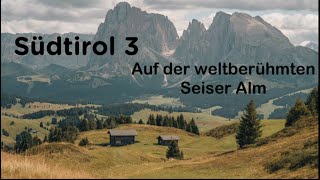 Die Seiser Alm  Eine Wanderung auf der wunderschönen Seiser Alm  Südtirol Urlaub [upl. by Giacomo]