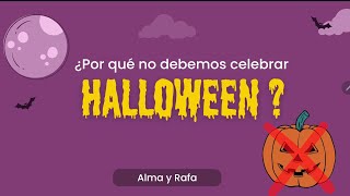 ¿Por qué no debemos celebrar Halloween Estudio sobre Halloween [upl. by Ymerrej]