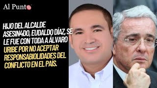 ¡ATENCIÓN Hijo del asesinad0 alcalde Eudaldo Díaz le respondió con toda a Álvaro Uribe  Al Punto [upl. by Idnac]