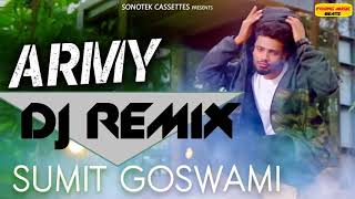 Army Sumit Goswami Dj Remix  Army Remix Hr Song  Army Hard Mix 2019  young music [upl. by Aleet202]