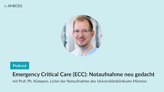 Emergency Critical Care ECC Notaufnahme neu gedacht  AMBOSSPodcast  137 [upl. by Ardried]