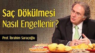 Saç Dökülmesi Nasıl Engellenir  Prof İbrahim Saraçoğlu [upl. by Balfour]