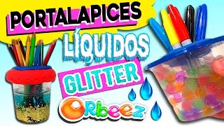 Portalápices con Botellas de Plástico LÍQUIDOS con  Glitter Lava lamp y ORBEEZ [upl. by Portland]