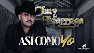 Así Como Yo  Chuy Lizárraga Video Letra [upl. by Akinajnat]