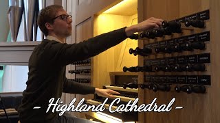 Highland Cathedral  Improvisatie  Gert van Hoef  Ichthuskerk Urk [upl. by Apollus682]