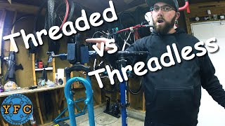 Threaded vs Threadless Forks [upl. by Streeter]