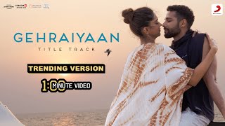 Gehraiyaan  Trending Version  1 Min Music Video  Deepika Padukone Siddhant [upl. by Stargell]