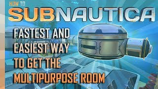 How to get the Multipurpose Room in Subnautica [upl. by Santa229]