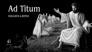 Ad Titum  Vulgata Latina Latin Audio Bible Book 17 [upl. by Christabelle173]