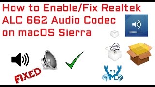 How to EnableFix Realtek ALC 662 Audio Codec on macOS Sierra  Hackintosh [upl. by Arica575]