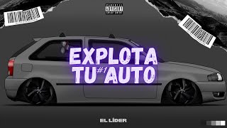 LÍDER  EXPLOTA TU AUTO 1 🔊🤯  explotatuauto music [upl. by Thompson633]