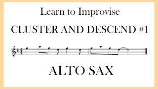 CLUSTER AND DESCEND  1  ALTO SAX [upl. by Yhtomot]