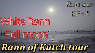 White Rann in full moon  Rann of Kutch tour  Solo tour  Kutchi food  Full guide  Tent city [upl. by Shelbi785]