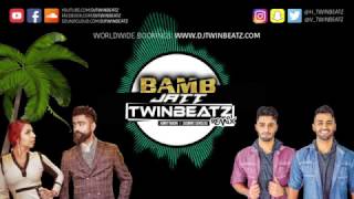 Bamb Jatt Twinbeatz Remix  Amrit Maan  Jasmine Sandlas  Latest Punjabi Songs 2017 [upl. by Kerwin]