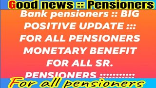 Bank pensioners  Update  MONETARY BENEFITS [upl. by Acirfa95]