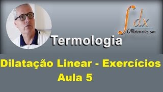 Grings  Física  Aula 5  Termologia  Dilatação Linear  Exercícios [upl. by Ahsinar]