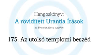 A rövidített Urantia Írások  175 rész [upl. by Hannah]