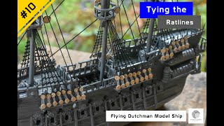 Flying Dutchman Model Ship  Episode 10  Rigging shrouds and tying ratlines  Arts amp Crafts by HB [upl. by Ilenay]