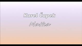 Karel Čapek  Matka  audiokniha [upl. by Reniti]