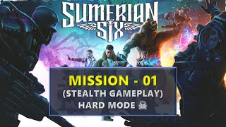 Sumerian Six  Mission  01  Hard Mode  Stealth Gameplay [upl. by Uyerta602]